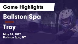 Ballston Spa  vs Troy  Game Highlights - May 24, 2022