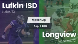 Matchup: Lufkin ISD vs. Longview  2017
