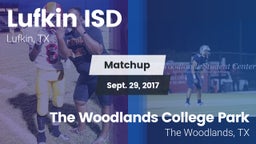 Matchup: Lufkin ISD vs. The Woodlands College Park  2017