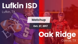 Matchup: Lufkin ISD vs. Oak Ridge  2017