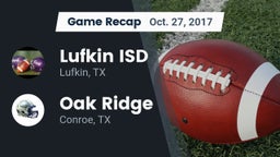 Recap: Lufkin ISD vs. Oak Ridge  2017