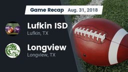 Recap: Lufkin ISD vs. Longview  2018