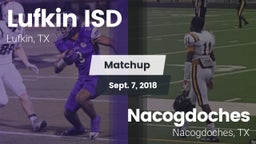 Matchup: Lufkin ISD vs. Nacogdoches  2018