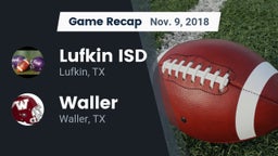 Recap: Lufkin ISD vs. Waller  2018
