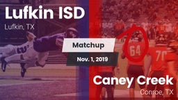 Matchup: Lufkin ISD vs. Caney Creek  2019