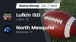 Recap: Lufkin ISD vs. North Mesquite  2022
