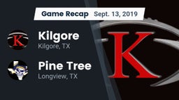 Recap: Kilgore  vs. Pine Tree  2019