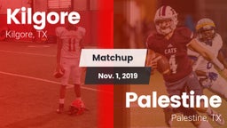 Matchup: Kilgore  vs. Palestine  2019