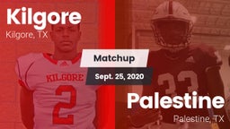 Matchup: Kilgore  vs. Palestine  2020