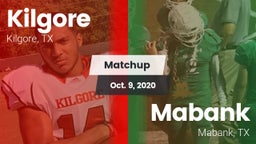 Matchup: Kilgore  vs. Mabank  2020