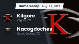 Recap: Kilgore  vs. Nacogdoches  2021