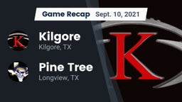 Recap: Kilgore  vs. Pine Tree  2021