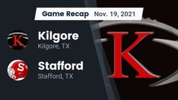 Recap: Kilgore  vs. Stafford  2021