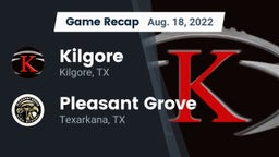 Recap: Kilgore  vs. Pleasant Grove  2022