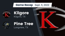 Recap: Kilgore  vs. Pine Tree  2022