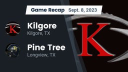Recap: Kilgore  vs. Pine Tree  2023