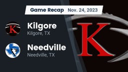 Recap: Kilgore  vs. Needville  2023