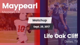 Matchup: Maypearl  vs. Life Oak Cliff  2017