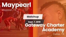 Matchup: Maypearl  vs. Gateway Charter Academy  2018
