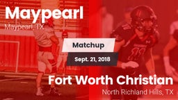 Matchup: Maypearl  vs. Fort Worth Christian  2018