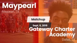 Matchup: Maypearl  vs. Gateway Charter Academy  2019