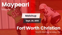 Matchup: Maypearl  vs. Fort Worth Christian  2019