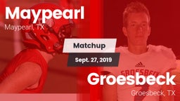 Matchup: Maypearl  vs. Groesbeck  2019