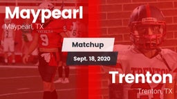 Matchup: Maypearl  vs. Trenton  2020
