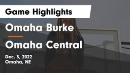 Omaha Burke  vs Omaha Central  Game Highlights - Dec. 3, 2022