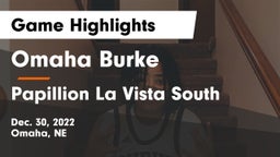 Omaha Burke  vs Papillion La Vista South  Game Highlights - Dec. 30, 2022