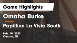 Omaha Burke  vs Papillion La Vista South  Game Highlights - Feb. 10, 2023