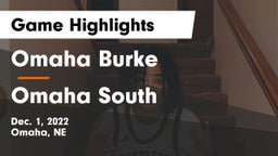 Omaha Burke  vs Omaha South  Game Highlights - Dec. 1, 2022