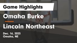 Omaha Burke  vs Lincoln Northeast  Game Highlights - Dec. 16, 2023