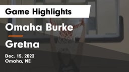 Omaha Burke  vs Gretna  Game Highlights - Dec. 15, 2023