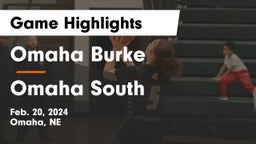 Omaha Burke  vs Omaha South  Game Highlights - Feb. 20, 2024