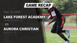 Recap: Lake Forest Academy  vs. Aurora Christian  2015