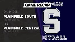 Recap: Plainfield South  vs. Plainfield Central  2015