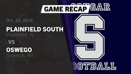 Recap: Plainfield South  vs. Oswego  2015