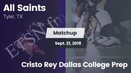 Matchup: All Saints vs. Cristo Rey Dallas College Prep 2018