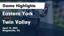 Eastern York  vs Twin Valley  Game Highlights - April 15, 2023