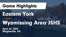 Eastern York  vs Wyomissing Area JSHS Game Highlights - April 22, 2023