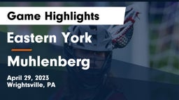 Eastern York  vs Muhlenberg  Game Highlights - April 29, 2023