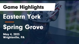 Eastern York  vs Spring Grove  Game Highlights - May 4, 2023