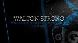 Walton football highlights WALTON STRONG