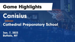 Canisius  vs Cathedral Preparatory School Game Highlights - Jan. 7, 2023