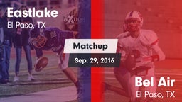 Matchup: Eastlake  vs. Bel Air  2016