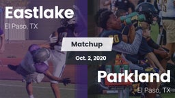 Matchup: Eastlake  vs. Parkland  2020