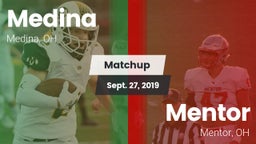 Matchup: Medina  vs. Mentor  2019