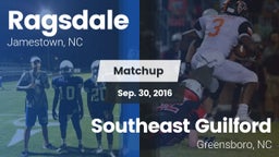 Matchup: Ragsdale  vs. Southeast Guilford  2016