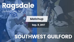 Matchup: Ragsdale  vs. SOUTHWEST GUILFORD 2017